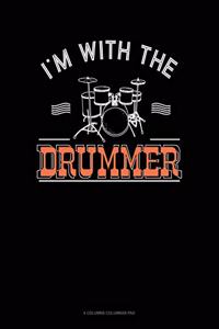 I'm With The Drummer