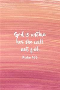 God Is Within Her She Will Not Fall Psalm 46