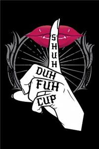 Shuh Duh Fuh Cup