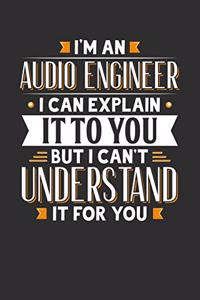 I'm An Audio Engineer I can explain it to you but I can't understand it for you