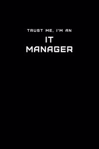 Trust Me, I'm an IT Manager