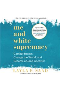 Me and White Supremacy Lib/E