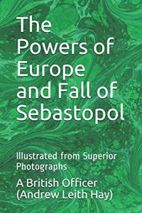 The Powers of Europe and Fall of Sebastopol