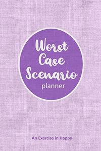 Worst Case Scenario Planner