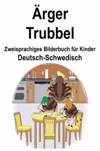 Deutsch-Schwedisch Ärger/Trubbel Zweisprachiges Bilderbuch für Kinder
