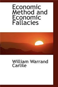 Economic Method and Economic Fallacies