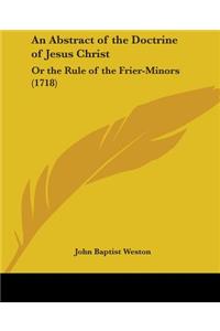 An Abstract Of The Doctrine Of Jesus Christ