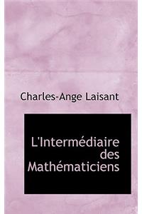 L'Interm Diaire Des Math Maticiens