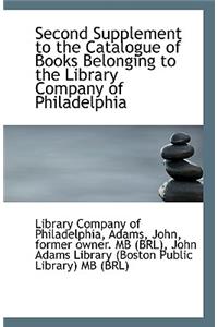 Second Supplement to the Catalogue of Books Belonging to the Library Company of Philadelphia