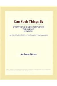 Can Such Things Be (Webster's Chinese Simplified Thesaurus Edition)