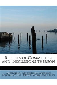 Reports of Committees and Discussions Thereon