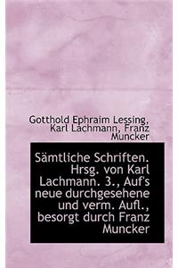 Samtliche Schriften. Hrsg. Von Karl Lachmann. 3., Auf's Neue Durchgesehene Und Verm. Aufl., Besorgt