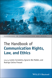 Handbook of Communication Rights, Laws, and Ethics