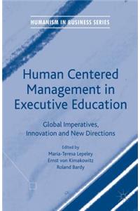 Human Centered Management in Executive Education