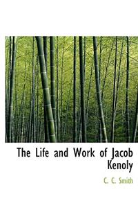 The Life and Work of Jacob Kenoly