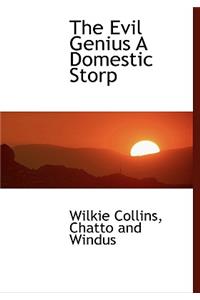 The Evil Genius a Domestic Storp