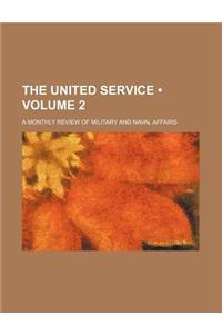 The United Service (Volume 2); A Monthly Review of Military and Naval Affairs