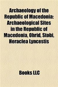 Archaeology of the Republic of Macedonia