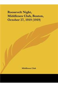 Roosevelt Night, Middlesex Club, Boston, October 27, 1919 (1919)