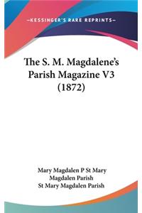 The S. M. Magdalene's Parish Magazine V3 (1872)