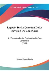 Rapport Sur La Question de La Revision Du Code Civil