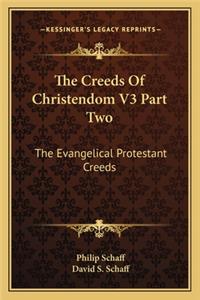 Creeds of Christendom V3 Part Two