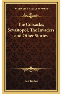 Cossacks, Sevastopol, The Invaders and Other Stories