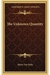 The Unknown Quantity