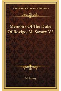 Memoirs Of The Duke Of Rovigo, M. Savary V2