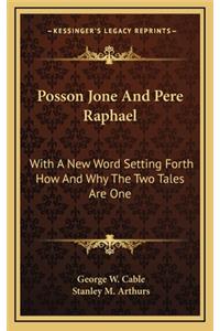 Posson Jone and Pere Raphael