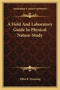 Field and Laboratory Guide in Physical Nature-Study