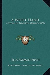 A White Hand