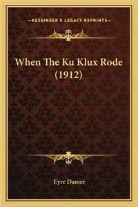 When The Ku Klux Rode (1912)