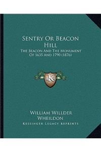 Sentry Or Beacon Hill