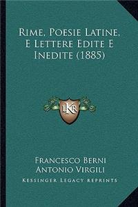 Rime, Poesie Latine, E Lettere Edite E Inedite (1885)