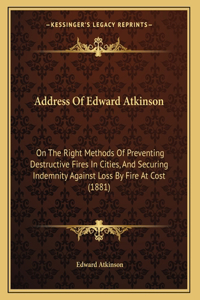Address Of Edward Atkinson