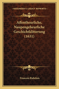 Affentheurliche, Naupengeheurliche Geschichtklitterung (1631)