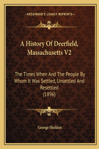 History Of Deerfield, Massachusetts V2