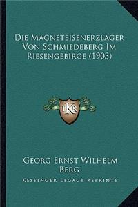 Magneteisenerzlager Von Schmiedeberg Im Riesengebirge (1903)