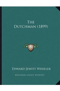 The Dutchman (1899)