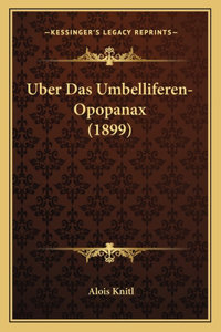 Uber Das Umbelliferen-Opopanax (1899)