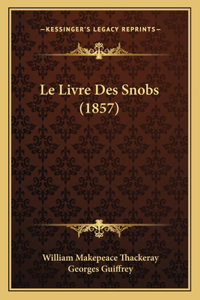 Livre Des Snobs (1857)