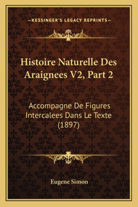 Histoire Naturelle Des Araignees V2, Part 2