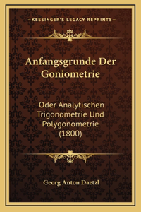 Anfangsgrunde Der Goniometrie