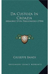 Da Custoza In Croazia