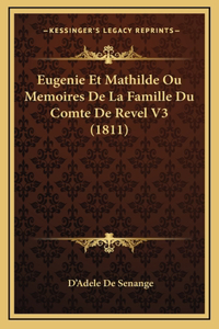 Eugenie Et Mathilde Ou Memoires De La Famille Du Comte De Revel V3 (1811)