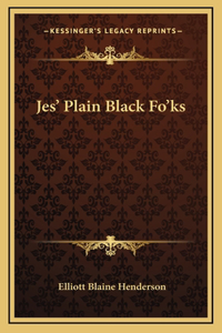 Jes' Plain Black Fo'ks