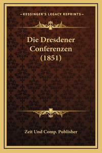Die Dresdener Conferenzen (1851)
