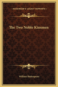 Two Noble Kinsmen