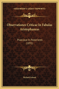 Observationes Criticae In Fabulas Aristophaneas